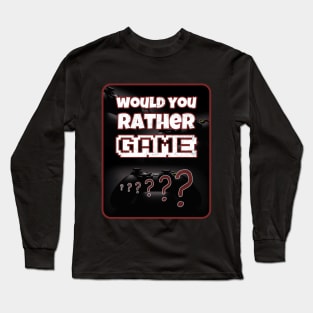 Would you rather game? bordered plaque Long Sleeve T-Shirt